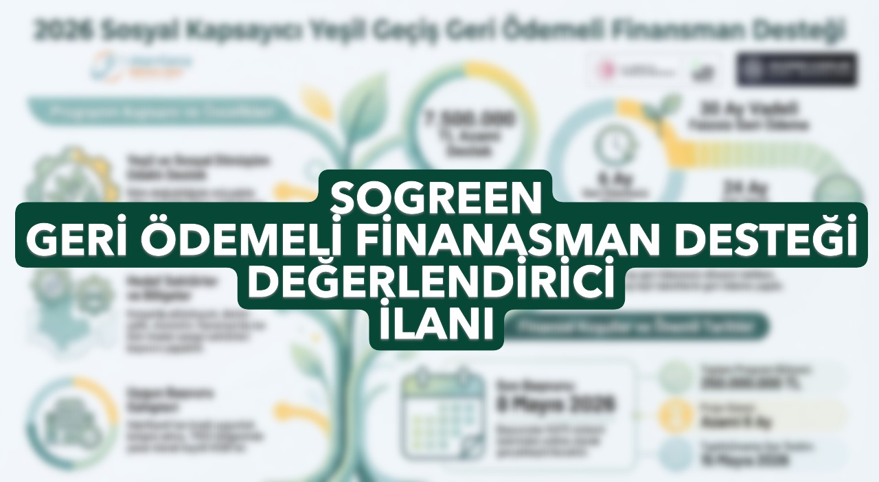 SOGREEN Geri Ödemeli Finansman Desteği Programı Değerlendirici İlanı
